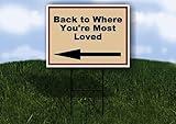 Back to Where You're Most Loved Patriotic Left Arrow Single Sided 18x24 in Yard Road Sign w/Stand
