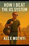 How I Beat the US System