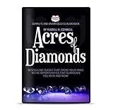 Acres of Diamonds by Russell H Conwell CD Audiobook - Complete & Unabridged - Learn to Open Your Mind to the Opportunities that Surround You Here and Now! - Classic Inspirational Motivational Self-Help Audio Book