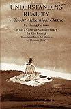 Understanding Reality: A Taoist Alchemical Classic