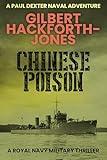 Chinese Poison: A Royal Navy military thriller (Paul Dexter Naval Adventures Book 1)