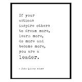 If Your Actions Inspire Others To Dream More Learn More, Inspiring Leadership Quote, Boss Gift, Leadership Quote, Motivational Quote, Office Wall Decor (8 X 10 INCH Print Unframed)