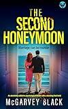 The Second Honeymoon: A BRAND-NEW addictive psychological thriller with a shocking final twist