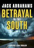 Betrayal in the South: A Legal Thriller (Ryan Noble Legal Thriller Series Book 3)