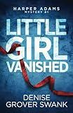 Little Girl Vanished (Harper Adams Mystery)