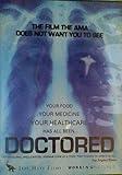 Doctored - (Your Food, Your Medicine, Your Healthcare Has All Been Doctored) - Jeff Hayes Films