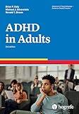Attention-Deficit/Hyperactivity Disorder in Adults (Advances in Psychotherapy - Evidence-Based Practice Book 35)