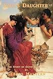 Saul's Daughter: The Story of David and Michal (Gladys Malvern Collection)