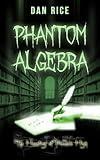 Phantom Algebra (The Haunting of Pinedale High)