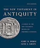 The New Testament in Antiquity, 2nd Edition: A Survey of the New Testament within Its Cultural Contexts