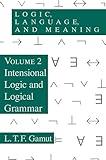 Intensional Logic and Logical Grammar (Logic, Language, and Meaning Book 2)