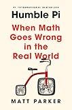 Humble Pi: When Math Goes Wrong in the Real World