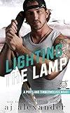 Lighting the Lamp: A Small Town Hockey Romance (Portland Timberwolves Book 3)