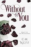 Without You (The Wager Series Book 3)