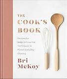 The Cook's Book: Recipes for Keeps & Essential Techniques to Master Everyday Cooking