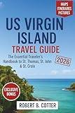 US Virgin Islands Travel Guide 2026: The Essential Traveler’s Handbook to St. Thomas, St. John & St. Croix