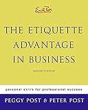 Emily Post's The Etiquette Advantage in Business: Personal Skills for Professional Success, Second Edition