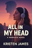 All in my Head: A New Adult College Comedy Romance