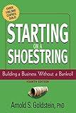 Starting on a Shoestring: Building a Business Without a Bankroll