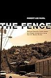 The Fence: National Security, Public Safety, and Illegal Immigration along the U.S.–Mexico Border