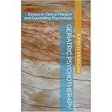 Geriatric Psychotherapy: Essays in Clinical Practice and Counseling Psychology
