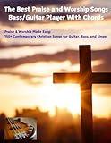 The Best Praise and Worship Songs Bass/Guitar Player With Chords