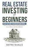 Real Estate Investing for Beginners: The No-Fluff Guide To Buying And Holding Rentals: Learn the Exact Steps to Analyze Deals, Avoid Pitfalls and Grow Wealth