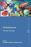 Globalization: The Key Concepts (Routledge Key Guides)