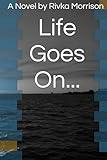Life Goes On...