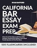CALIFORNIA BAR ESSAY EXAM PREP: Master the 13 Key Subjects with Proven IRAC Strategies, Comprehensive Outlines, and In-Depth Practice Questions for First-Time Takers