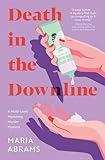 Death in the Downline: A Multi-Level Marketing Murder Mystery