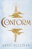 Conform: A Novel (Thousand Voices)