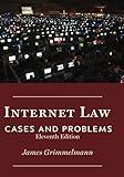 Internet Law: Cases & Problems