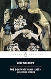 The Death of Ivan Ilyich and Other Stories (Penguin Classics)