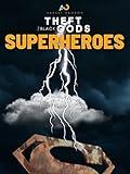 Theft of The Black Gods: The Superheroes