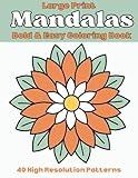 Large Print Easy Simple Mandala Coloring Book for Adults: High Resolution Bold and Easy Mandala Patterns for Seniors, Beginners, Adults and Kids