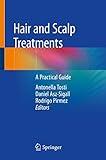 Hair and Scalp Treatments: A Practical Guide