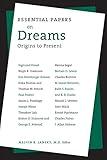Essential Papers on Dreams (Essential Papers on Psychoanalysis, 4)
