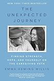 The Unexpected Journey: Finding Strength, Hope, and Yourself on the Caregiving Path