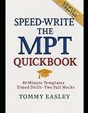 SPEED-WRITE THE MPT QUICKBOOK: 90-Minute Templates & Drills to Finish the Bar Exam Performance Test On Time