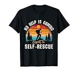 No Help Is Coming Expect To Self-Rescue Sunset Hiking Quote T-Shirt