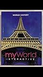 MyWorld Interactive World History Survey Student Edition