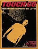 Touch and Go: The Complete Hardcore Punk Zine '79 '83