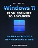 Windows 11 From Beginner to Advanced: Master Microsoft’s new operating system
