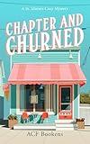 Chapter and Churned: A Bookstore Cozy Mystery Full of Sweet Treats and Deadly Secrets (St. Marin's Cozy Mystery Series Book 12)