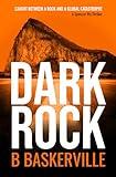 Dark Rock (Spencer Bly: International Thriller and Crime Book 1)