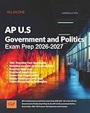 AP U.S Government and Politics Exam Prep 2026-2027: All in One AP U.S. Government & Politics Exam Prep for the AP U.S Government & Politics Examination. With 700 Practice Test Questions with Answers.