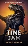 Time Jam: (A Chase McCord Novel, Book 3) (Chase McCord Time Series)