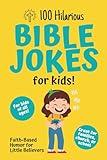 100 Hilarious Bible Jokes for Kids: Faith-Based Humor for Little Believers: Christian Joke Book for Children | Clean Bible Humor for Church, Home, or School