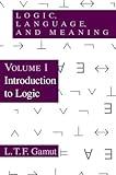Logic, Language, and Meaning, Volume 1: Introduction to Logic (Volume 1)